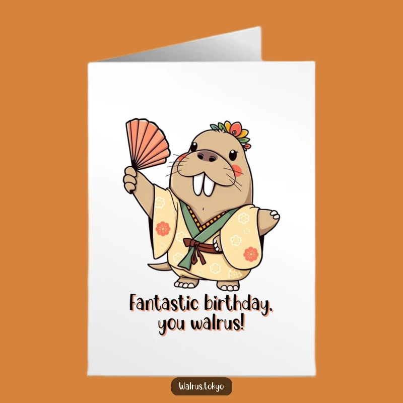Free Printable Birthday Card: Cheerful Walrus Fan Kimono Fun Downloadable Gift