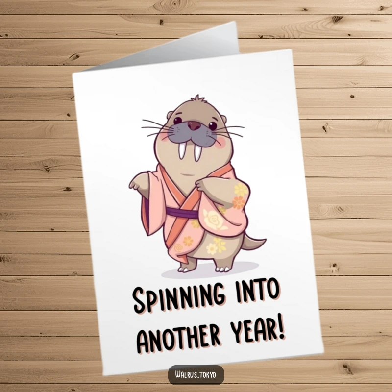 Funny Free Printable Birthday Card: a playful walrus in a silk kimono doing a gentle spin, a downloadable gift.