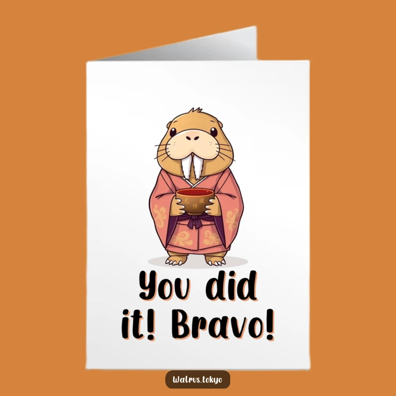 Free Printable Congrats Card: Dignified Walrus Kimono Tea Humor Downloadable Greeting