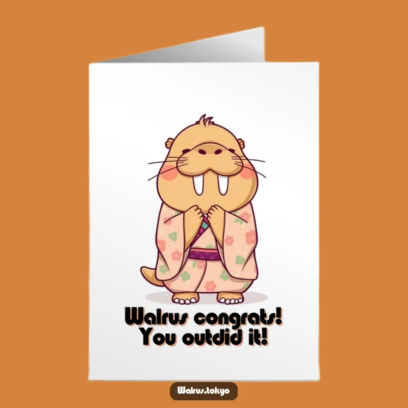 Free Printable Congrats Card: Funny Walrus Kimono Greeting Downloadable Gift